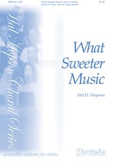 What Sweeter Music SATB choral sheet music cover